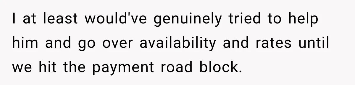Drunk Guest Says Another Hotel Called The Cops “For No Reason,” Instantly Gets Turned Away I at least would've genuinely tried to help him and go over availability and rates until we hit the payment road block.