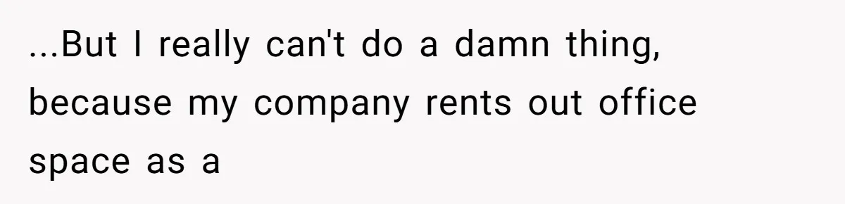 Boss Demanded He Never Miss His Lunch Window, So He Walked Away During a Network Meltdown ...But I really can't do a damn thing, because my company rents out office space as a