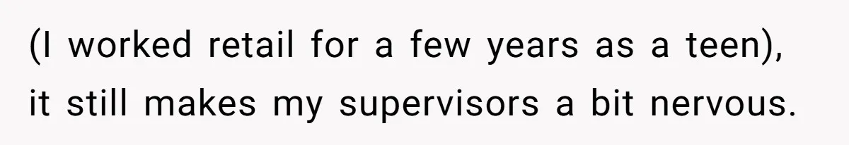 Boss Demanded He Never Miss His Lunch Window, So He Walked Away During a Network Meltdown (I worked retail for a few years as a teen), it still makes my supervisors a bit nervous.