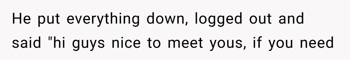 Boss Demanded He Never Miss His Lunch Window, So He Walked Away During a Network Meltdown He put everything down, logged out and said "hi guys nice to meet yous, if you need
