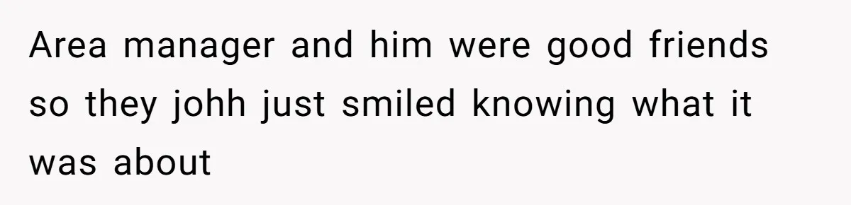 Boss Demanded He Never Miss His Lunch Window, So He Walked Away During a Network Meltdown Area manager and him were good friends so they johh just smiled knowing what it was about