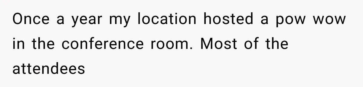 Coworker Stole a Meeting Room and Called It His Office, So the Team Beat Him at His Own Game Once a year my location hosted a pow wow in the conference room. Most of the attendees