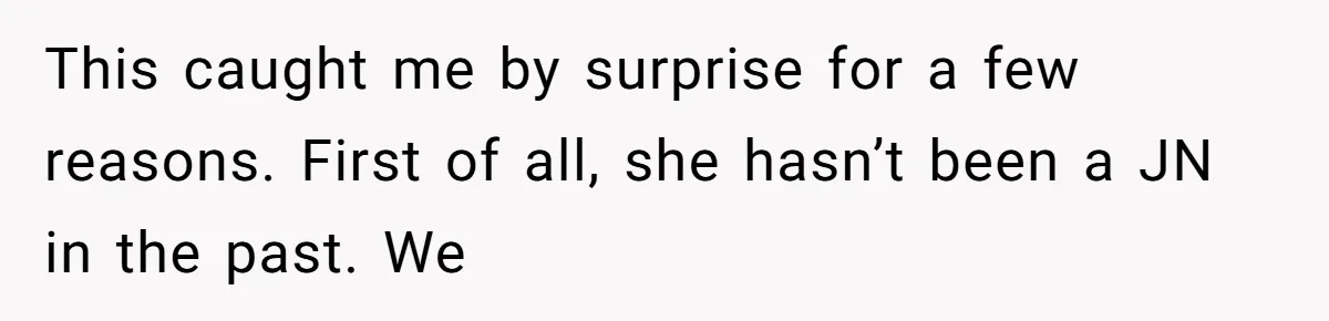MIL Weaponized CPS Against Her Daughter-in-Law, But Her Plan to Control Their Future Backfired This caught me by surprise for a few reasons. First of all, she hasn’t been a JN in the past. We