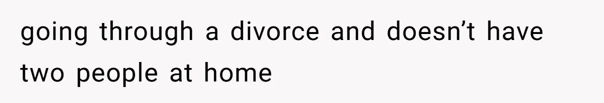 MIL Weaponized CPS Against Her Daughter-in-Law, But Her Plan to Control Their Future Backfired going through a divorce and doesn’t have two people at home