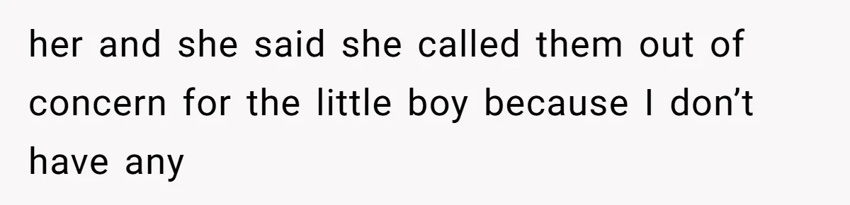 MIL Weaponized CPS Against Her Daughter-in-Law, But Her Plan to Control Their Future Backfired her and she said she called them out of concern for the little boy because I don’t have any
