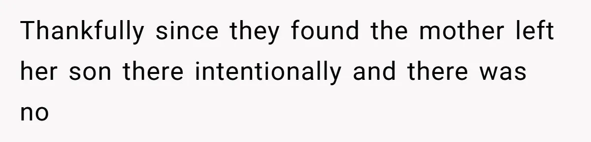 MIL Weaponized CPS Against Her Daughter-in-Law, But Her Plan to Control Their Future Backfired Thankfully since they found the mother left her son there intentionally and there was no