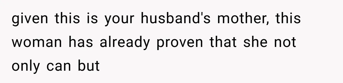 MIL Weaponized CPS Against Her Daughter-in-Law, But Her Plan to Control Their Future Backfired given this is your husband's mother, this woman has already proven that she not only can but
