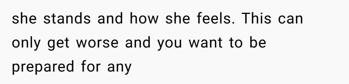 MIL Weaponized CPS Against Her Daughter-in-Law, But Her Plan to Control Their Future Backfired she stands and how she feels. This can only get worse and you want to be prepared for any