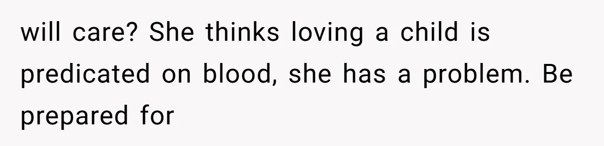 MIL Weaponized CPS Against Her Daughter-in-Law, But Her Plan to Control Their Future Backfired will care? She thinks loving a child is predicated on blood, she has a problem. Be prepared for