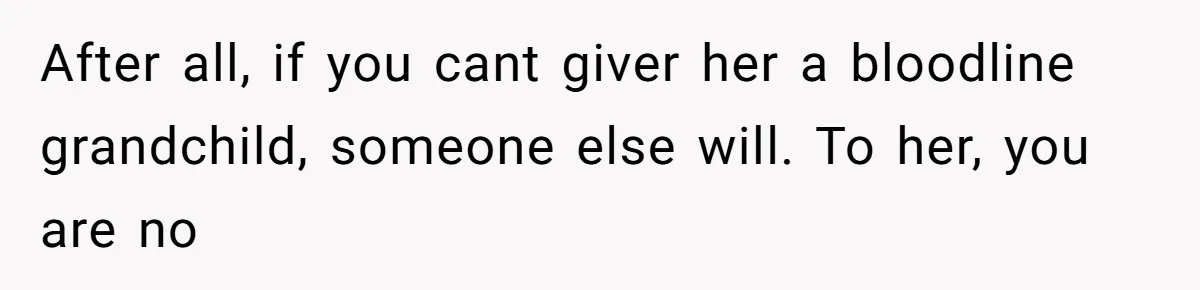 MIL Weaponized CPS Against Her Daughter-in-Law, But Her Plan to Control Their Future Backfired After all, if you cant giver her a bloodline grandchild, someone else will. To her, you are no
