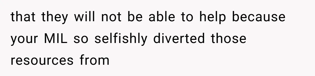 MIL Weaponized CPS Against Her Daughter-in-Law, But Her Plan to Control Their Future Backfired that they will not be able to help because your MIL so selfishly diverted those resources from