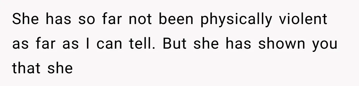 MIL Weaponized CPS Against Her Daughter-in-Law, But Her Plan to Control Their Future Backfired She has so far not been physically violent as far as I can tell. But she has shown you that she