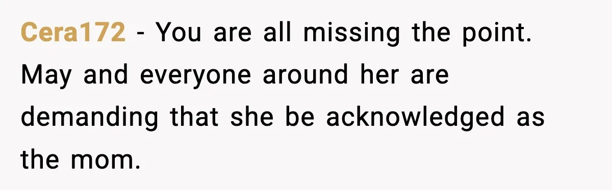 Groom Refuses to Beg Dad's Wife to Attend Wedding, Dad Boycotts Instead Cera172 − You are all missing the point. May and everyone around her are demanding that she be acknowledged as the mom.