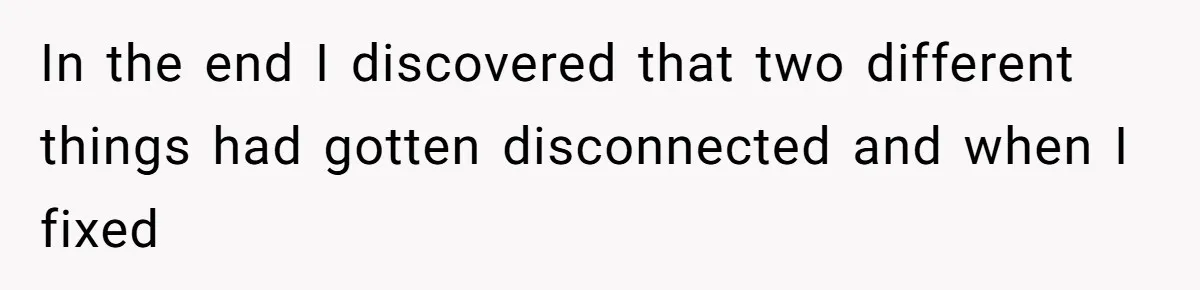 Mother Forces Her Stroller Past a Wheelchair User, Then Breaks a $55,000 Mobility Device In the end I discovered that two different things had gotten disconnected and when I fixed