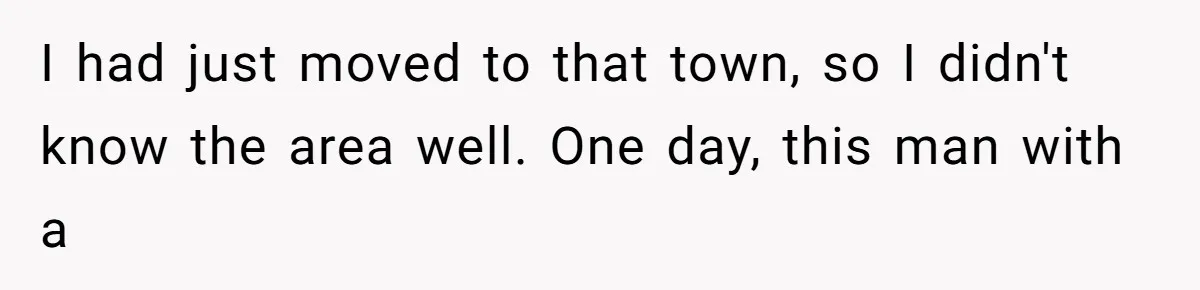 Man Insults Receptionist for Not Knowing Directions, Then Walks Into the Same Office Minutes Later I had just moved to that town, so I didn't know the area well. One day, this man with a