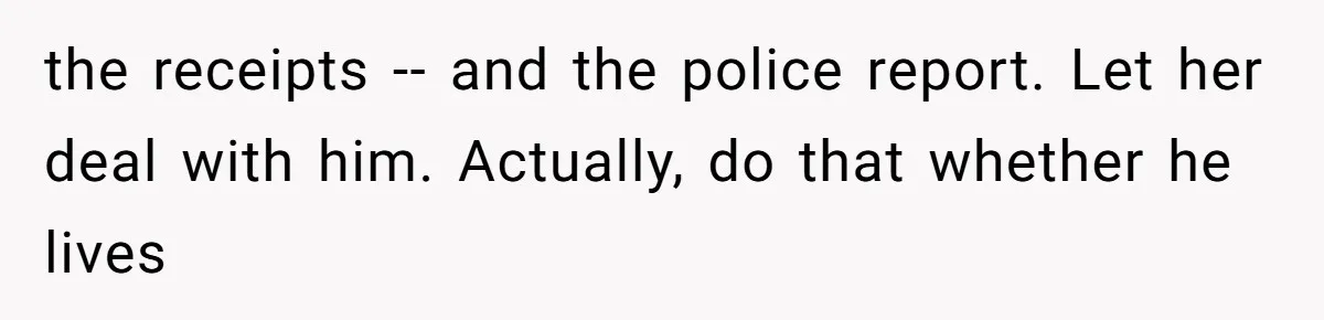 Internet Stalker Shares Her Private Art, Until She Tracks Him Down and Turns the Tables the receipts -- and the police report. Let her deal with him. Actually, do that whether he lives