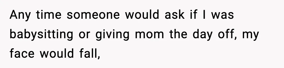 Stranger Assumes Dad Is “Babysitting,” So He Pretends His Wife Died and Leaves Her Speechless Any time someone would ask if I was babysitting or giving mom the day off, my face would fall,