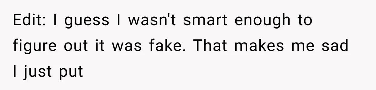 Edit: I guess I wasn't smart enough to figure out it was fake. That makes me sad I just put