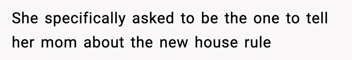 Mother-in-Law Keeps Ignoring the Only House Rule, Then Acts Like the Victim When Her Son-in-Law Finally Snaps She specifically asked to be the one to tell her mom about the new house rule
