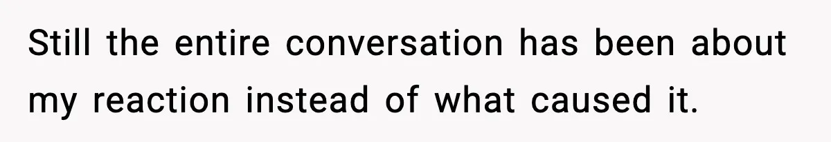 Mother-in-Law Keeps Ignoring the Only House Rule, Then Acts Like the Victim When Her Son-in-Law Finally Snaps Still the entire conversation has been about my reaction instead of what caused it.