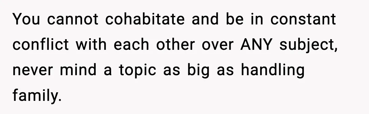 Mother-in-Law Keeps Ignoring the Only House Rule, Then Acts Like the Victim When Her Son-in-Law Finally Snaps You cannot cohabitate and be in constant conflict with each other over ANY subject, never mind a topic as big as handling family.
