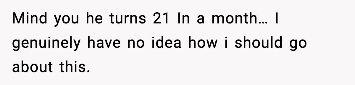 Woman Thinks Her Boyfriend Is Cheating, Then Learns the Other Girl Is Only 16 Mind you he turns 21 In a month… I genuinely have no idea how i should go about this.