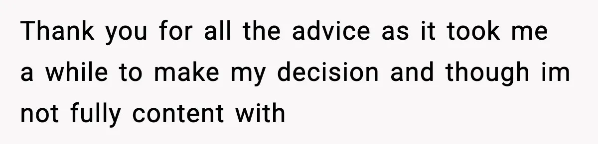 Woman Thinks Her Boyfriend Is Cheating, Then Learns the Other Girl Is Only 16 Thank you for all the advice as it took me a while to make my decision and though im not fully content with