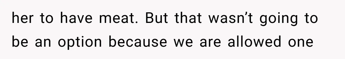 Bride Makes Allergy Accommodations for Guest, Then Discovers She Secretly Changed the Catering Plan her to have meat. But that wasn’t going to be an option because we are allowed one