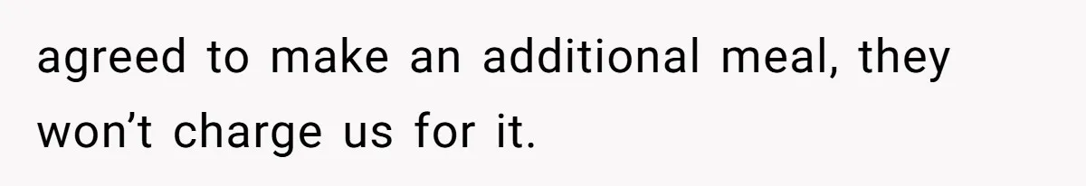 Bride Makes Allergy Accommodations for Guest, Then Discovers She Secretly Changed the Catering Plan agreed to make an additional meal, they won’t charge us for it.