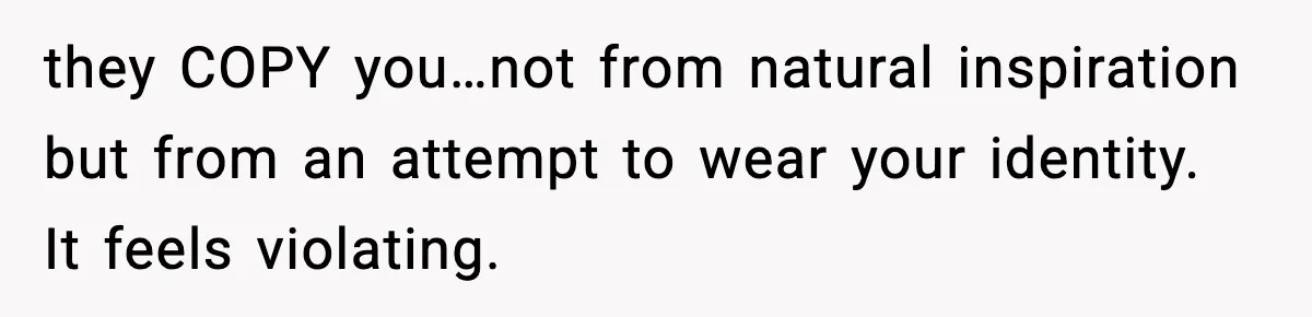 Man Spends Years Saving His Best Friend, Then Learns He Was Being Groomed as a Business Opportunity they COPY you…not from natural inspiration but from an attempt to wear your identity. It feels violating.