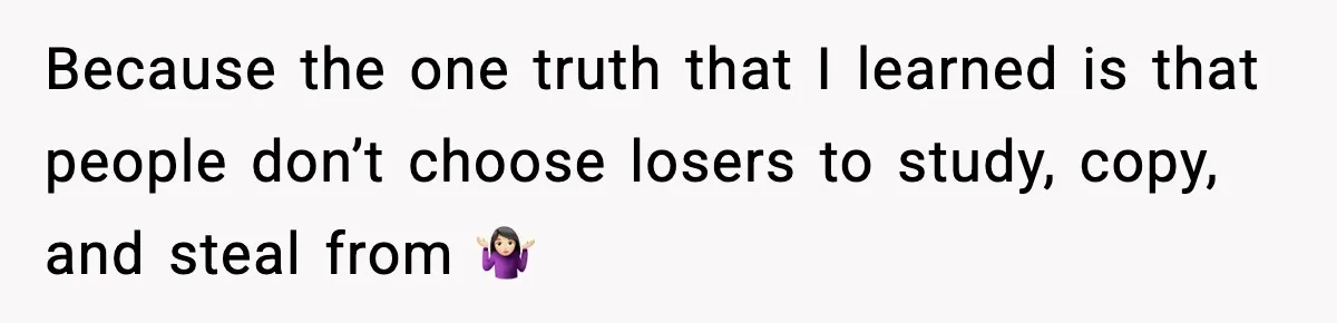 Man Spends Years Saving His Best Friend, Then Learns He Was Being Groomed as a Business Opportunity Because the one truth that I learned is that people don’t choose losers to study, copy, and steal from 🤷🏻♀️