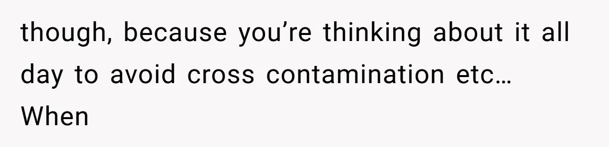 Bride Makes Allergy Accommodations for Guest, Then Discovers She Secretly Changed the Catering Plan though, because you’re thinking about it all day to avoid cross contamination etc… When