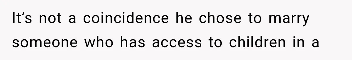 Woman Exposes Her Cousin Before His Wedding, But His Family Calls Her the Problem It’s not a coincidence he chose to marry someone who has access to children in a