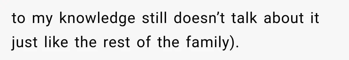 Woman Exposes Her Cousin Before His Wedding, But His Family Calls Her the Problem to my knowledge still doesn’t talk about it just like the rest of the family).