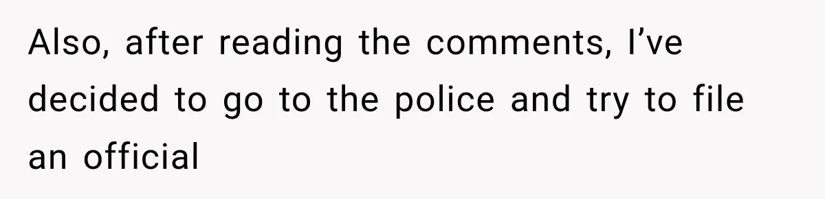 Woman Exposes Her Cousin Before His Wedding, But His Family Calls Her the Problem Also, after reading the comments, I’ve decided to go to the police and try to file an official