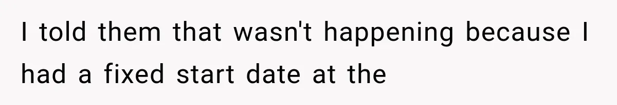Boss Complains About Three Weeks’ Notice, So Employee Leaves Anyway After Finding a Better Job I told them that wasn't happening because I had a fixed start date at the