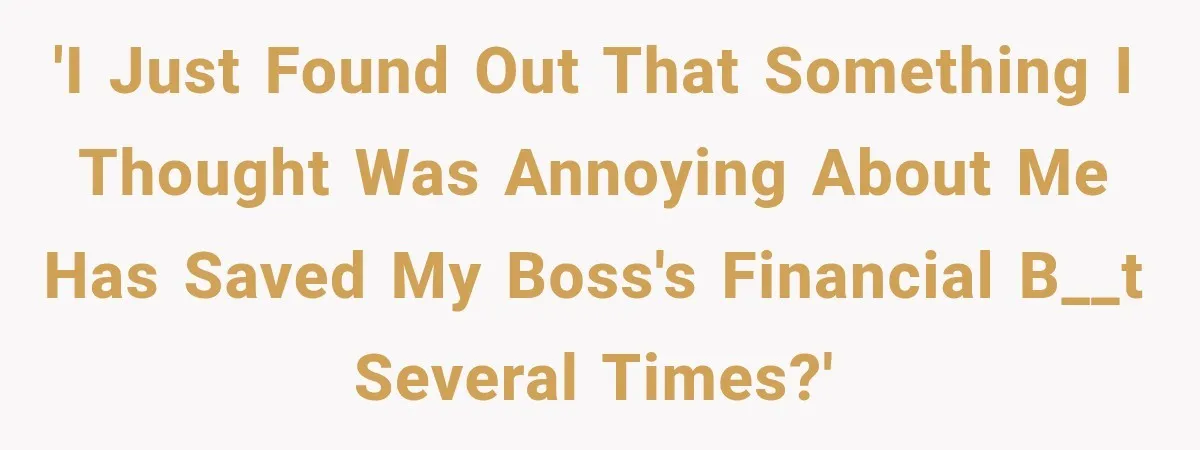 Cleaner Thought He Was Being Annoying, Until His “Small Observations” Saved Thousands in Damage 'I just found out that something I thought was annoying about me has saved my boss's financial b__t several times?'