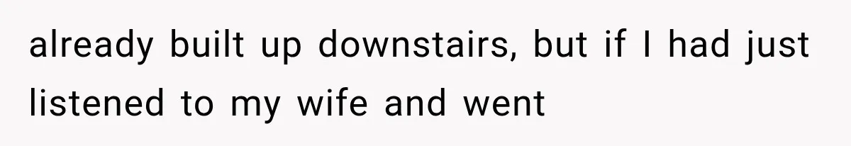 Cleaner Thought He Was Being Annoying, Until His “Small Observations” Saved Thousands in Damage already built up downstairs, but if I had just listened to my wife and went