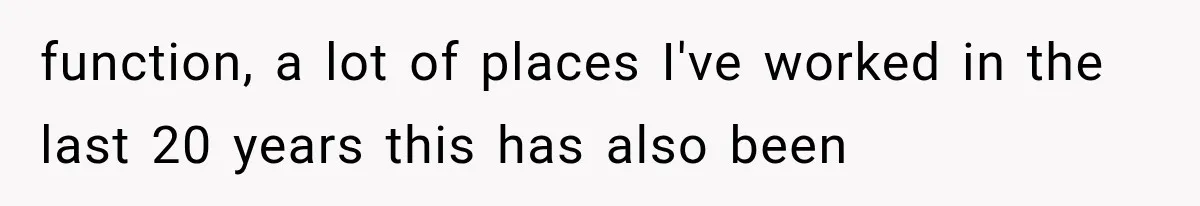 Employee Gets Tired of Nosy Sick Forms, So He Makes Accounting Regret Asking Questions function, a lot of places I've worked in the last 20 years this has also been