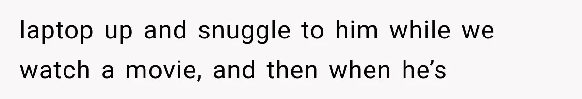 Single Dad Creates a Friday Night Routine, And His Baby’s Reaction Makes It Special laptop up and snuggle to him while we watch a movie, and then when he’s