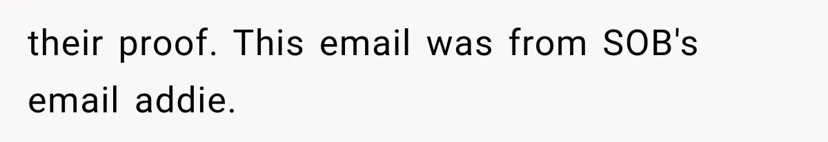 their proof. This email was from SOB's email addie.