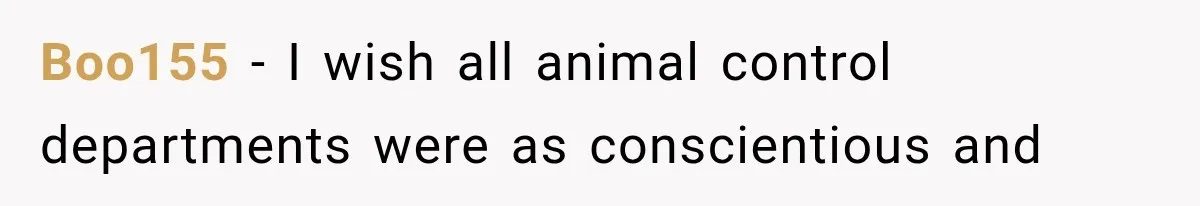 Boo155 − I wish all animal control departments were as conscientious and