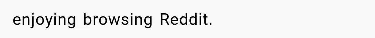 Woman Tries Enforcing Her Family Rules on a Stranger, But Gets Shut Down Instantly enjoying browsing Reddit.