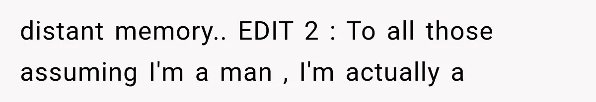 Successful Woman Refuses to Fund Her Siblings’ Kids After They Call Her “Selfish” distant memory.. EDIT 2 : To all those assuming I'm a man , I'm actually a