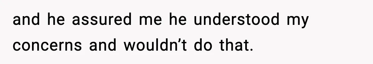Husband Secretly Accepts a Promotion After Promising He Wouldn’t, Wife Finds Out From a Text Message and he assured me he understood my concerns and wouldn’t do that.
