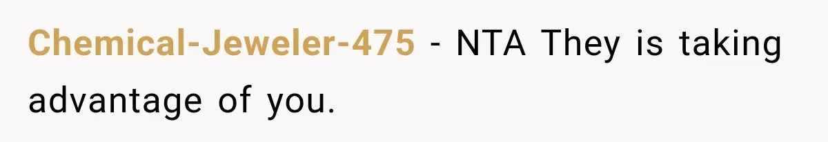 Chemical-Jeweler-475 − NTA They is taking advantage of you.