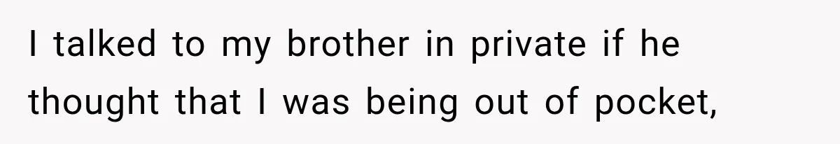 Mom Charges Her Daughter $1,500 Rent, Then Tries to Give Her Paid Bedroom to the Golden Child I talked to my brother in private if he thought that I was being out of pocket,