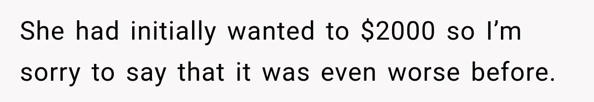 Mom Charges Her Daughter $1,500 Rent, Then Tries to Give Her Paid Bedroom to the Golden Child She had initially wanted to $2000 so I’m sorry to say that it was even worse before.