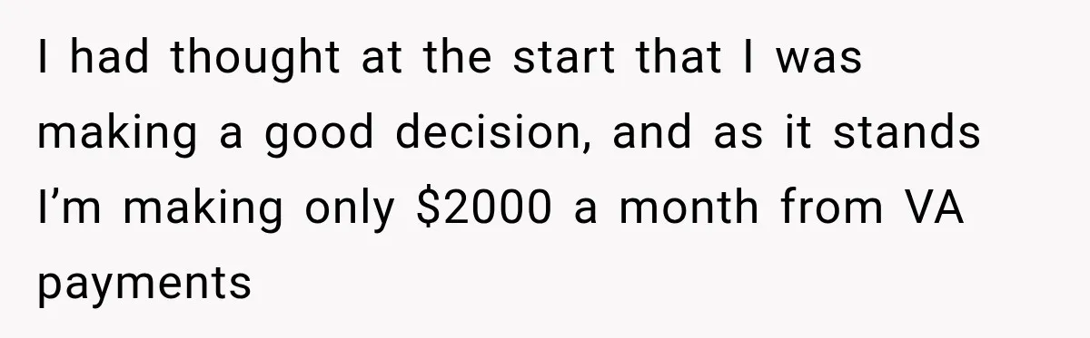 Mom Charges Her Daughter $1,500 Rent, Then Tries to Give Her Paid Bedroom to the Golden Child I had thought at the start that I was making a good decision, and as it stands I’m making only $2000 a month from VA payments
