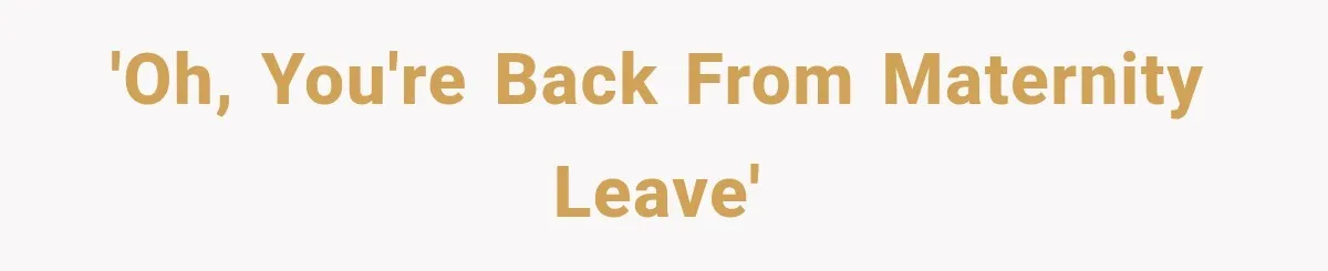 Customer Assumes Employee Was on Maternity Leave, Then Gets Hit With an Awkward Reality Check 'Oh, you're back from maternity leave'